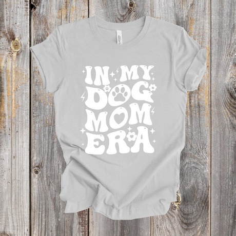 In My Dog Mom Era shirt- white design