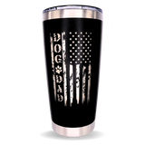 Tumbler 20 oz Dog Dad American Flag