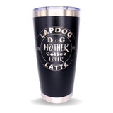 Tumbler 20 oz Dog Mother Coffee Lover