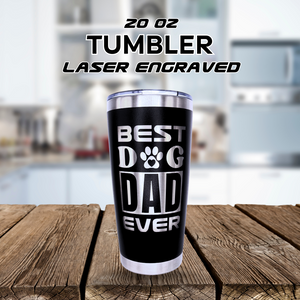 Tumbler 20 oz Best Dog Dad Ever