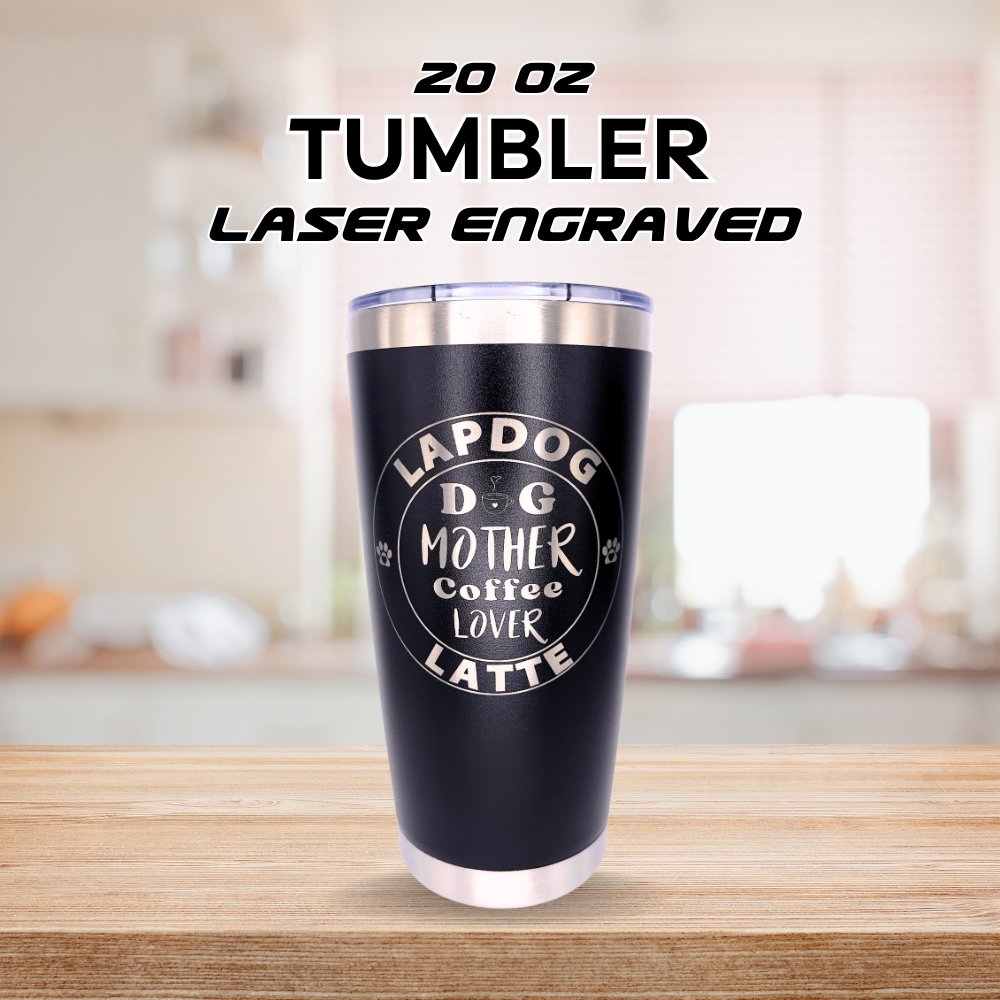 Tumbler 20 oz Dog Mother Coffee Lover