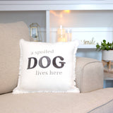 Spoiled Dog - 18" Throw Pillow Cover