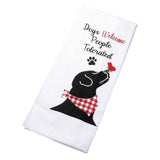 Dogs Welcome People Tolerated Dog Kitchen Towel